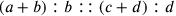 (a+b):b::(c+d):d