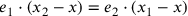 e_1\cdot (x_2-x)=e_2\cdot (x_1-x)