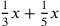 {1\over 3}x+{1\over 5}x