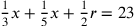 {1\over 3}x+{1\over 5}x+{1\over 2}r=23