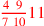 \leavevmode {\color {red}{4~\,9\,\over 7~10}11}