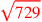 \leavevmode {\color {red}\sqrt{729}}