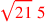 \leavevmode {\color {red}\sqrt{21}~5}