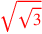 \leavevmode {\color {red}\sqrt{\sqrt{3}}}