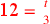 \leavevmode {\color {red}\hbox{12}={t\atop 3}}