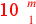 \leavevmode {\color {red}\hbox{10}~{m\atop 1}}