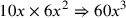 10x\times 6x^2\Rightarrow 60x^3