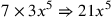 7\times 3x^5\Rightarrow 21x^5