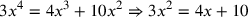 3x^4=4x^3+10x^2\Rightarrow 3x^2=4x+10