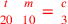 \leavevmode {\color {red}{t\atop 20}~{m\atop 10}={c\atop 3}}