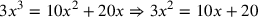 3x^3=10x^2+20x\Rightarrow 3x^2=10x+20