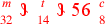 \leavevmode {\color {red}{m\atop 32}~\scalebox {-1}[1]{\ell }~{t\atop 14}~\scalebox {-1}[1]{\ell }~\hbox{56}~{c\atop 8}}