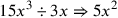15x^3\div 3x\Rightarrow 5x^2