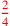 \leavevmode {\color {red}2\over 4}