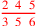 \leavevmode {\color {red}2~\,4~\,5\over 3~\,5~\,6}