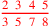 \leavevmode {\color {red}2~\,3~\,4~\,5\over 3~\,5~\,7~\,8}