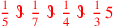 \leavevmode {\color {red}{1\over 5}~\scalebox {-1}[1]{\ell }~{1\over 7}~\scalebox {-1}[1]{\ell }~{1\over 4}~\scalebox {-1}[1]{\ell }~{1\over 3}\,5}