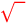 \leavevmode {\color {red}\sqrt{~~}\,}