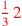 \leavevmode {\color {red}{1\over 3}\,2}