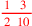 \leavevmode {\color {red}{\,1~~3~\over 2~\,10}}