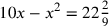 10x-x^2=22{2\over 9}